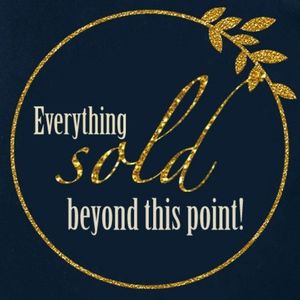 Everything Sold Beyond This Point!